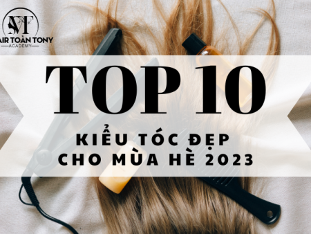Top 10 Kiểu Tóc Xu Hướng Cho Mùa Hè 2023